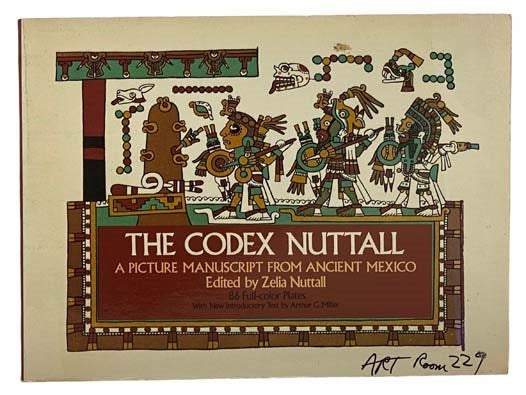 The Codex Nuttall: A Picture Manuscript from Ancient Mexico