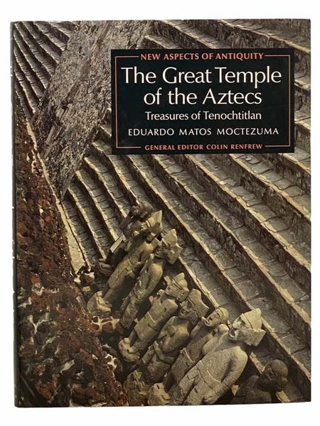 The Great Temple of the Aztecs: Treasures of Tenochtitlan (New Aspects of Antiquity)