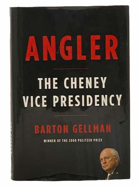 Angler: The Cheney Vice Presidency