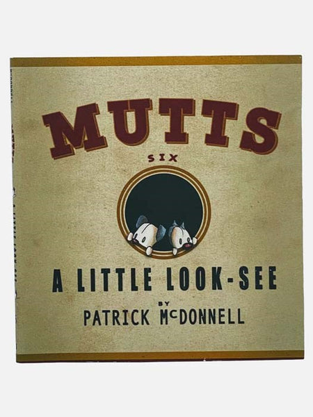 MUTTS: A Little Look-See (Volume 6)
