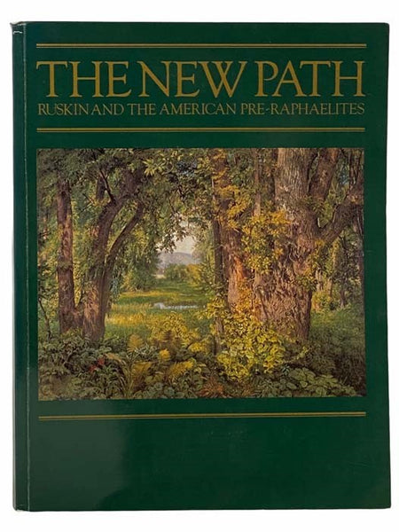 The New Path: Ruskin and the American Pre-Raphaelites