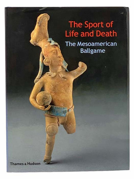The Sport of Life and Death: The Mesoamerican Ballgame