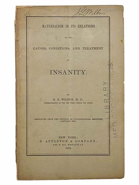 Materialism in its Relations to the Causes, Conditions, and Treatment of Insanity.