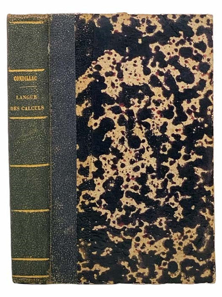 La Langue des Calculs - Objet de cet Ouvrage; La Langue des Calculs consideree dans ses commencements; Des operations du Calcul avec les chiffres et avec les lettres. (Oeuvres de Condillac, Revues, corrigees par l'Auteur, imprimees sur ses manuscrits aut…