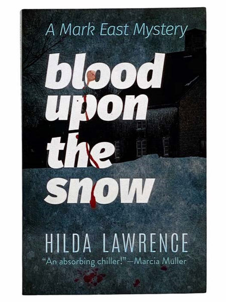 Blood upon the Snow: A Mark East Mystery
