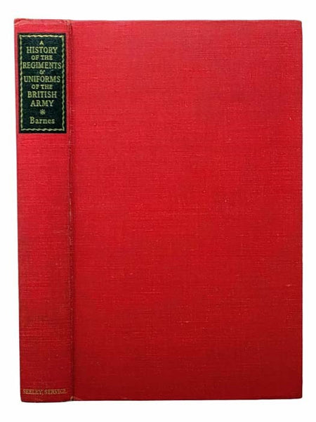 A History of the Regiments and Uniforms of the British Army