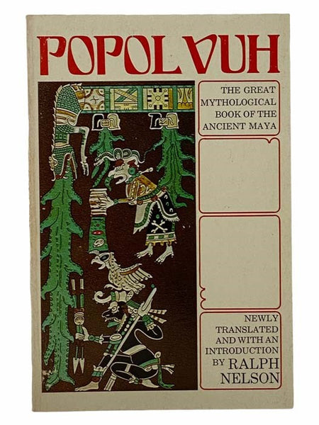 Popol Vuh: The Great Mythological Book of the Ancient Maya