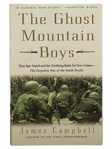 The Ghost Mountain Boys: Their Epic March and the Terrifying Battle for New Guinea - The Forgotten War of the South Pacific