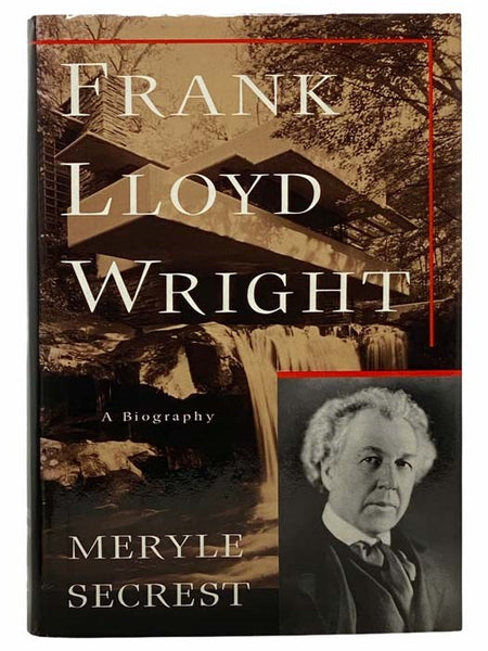 Frank Lloyd Wright: A Biography