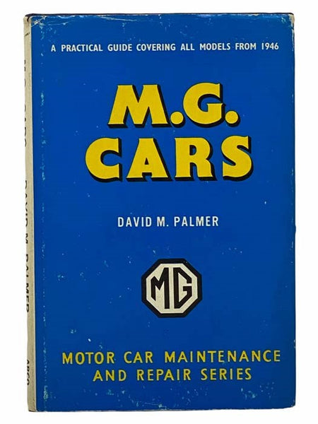 M.G. Cars: A Practical Guide to Maintenance and Repair Covering Models from 1946 (Car Maintenance Series)