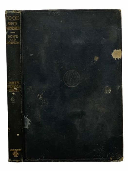 Food: Its Composition and Preparation. A Textbook for Classes in Household Science (The Wiley Technical Series for Vocational and Industrial Schools)
