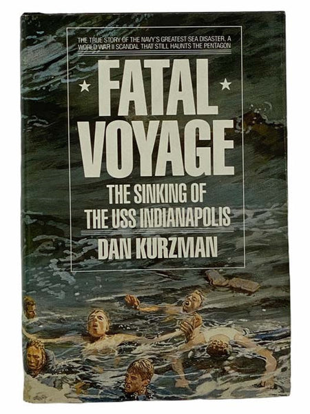 Fatal Voyage: The Sinking of the USS Indianapolis
