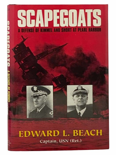 Scapegoats: A Defense of Kimmel and Short at Pearl Harbor