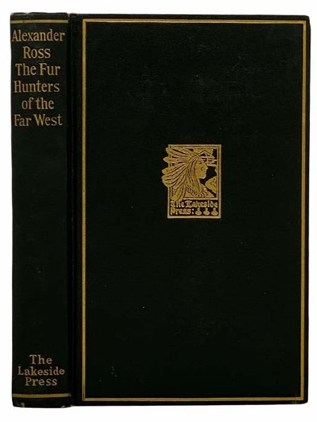 The Fur Hunters of the Far West (The Lakeside Classics, Vol. 22)