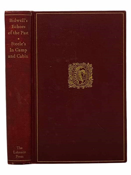 Echoes of the Past about California [with] In Camp and Cabin (The Lakeside Classics, Vol. 26)