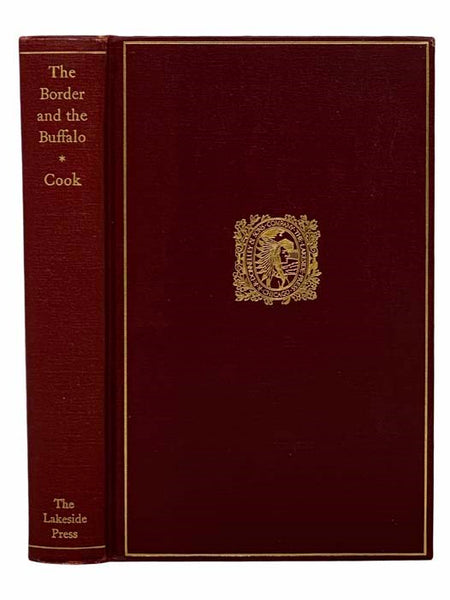 The Border and the Buffalo: An Untold Story of the Southwest Plains (The Lakeside Classics, Vol. 36)