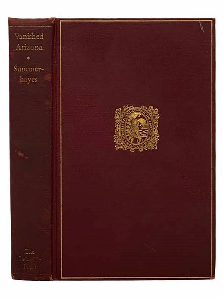Vanished Arizona: Recollections of My Army Life (The Lakeside Classics, Vol. 37)