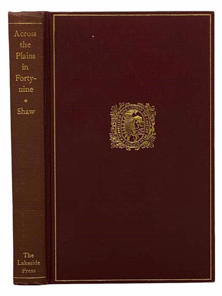 Across the Plains in Forty-Nine (The Lakeside Classics Vol. 46)
