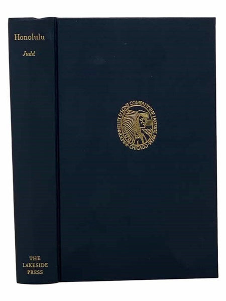 Honolulu: Sketches of Life in the Hawaiian Islands from 1828 to 1861 (The Lakeside Classics Vol. 64)