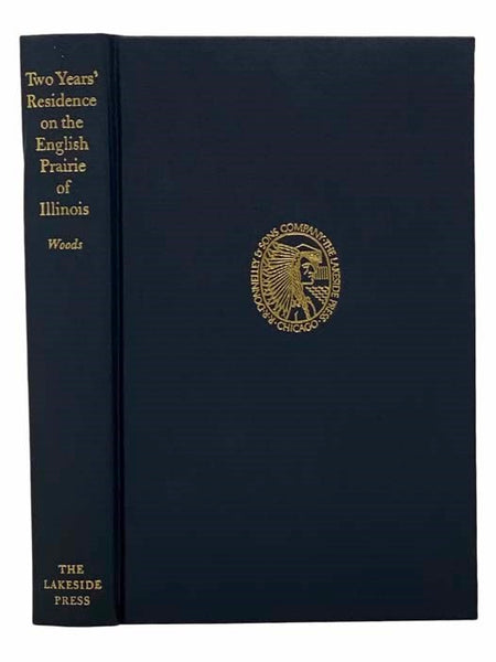 Two Years' Residence on the English Prairie of Illinois (The Lakeside Classics, Vol. 66)