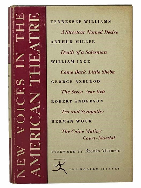 New Voices in the American Theatre: A Streetcar Named Desire; Death of a Salesman; Come Back, Little Sheba; The Seven Year Itch; Tea and Sympathy; The Caine Mutiny Court-Martial (The Modern Library of the World's Best Books ML 258)