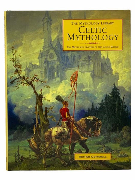 Celtic Mythology: The Myths and Legends of the Celtic World