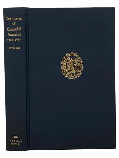 Narratives of Colonial America, 1704 - 1765 (The Lakeside Classics, Vol. 69)