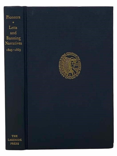 Pioneers: Narratives of Noah Harris Letts and Thomas Allen Banning, 1825-1865 (The Lakeside Classics Vol. 70)
