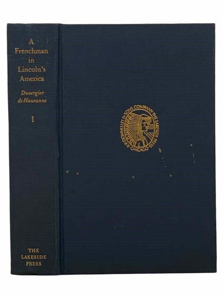 A Frenchman in Lincoln's America: Huit Mois en Amerique: Lettres et Notes de Voyage, 1864-1865, Volume 1 (The Lakeside Classics Vol. 72)