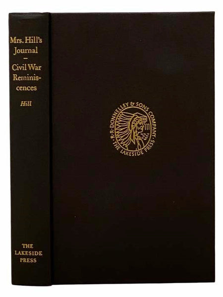 Mrs. Hill's Journal - Civil War Reminiscences (The Lakeside Classics Vol. 78)