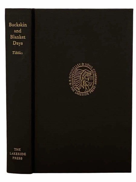 Buckskin and Blanket Days: Memoirs of a Friend of the Indians (The Lakeside Classics, Vol. 83)