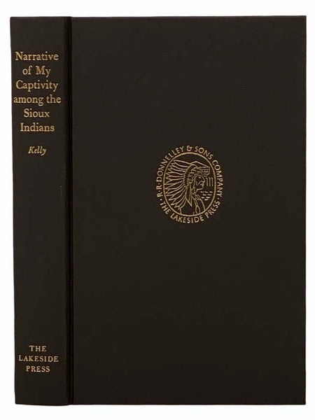 Narrative of My Captivity among the Sioux Indians (The Lakeside Classics, Vol. 88)