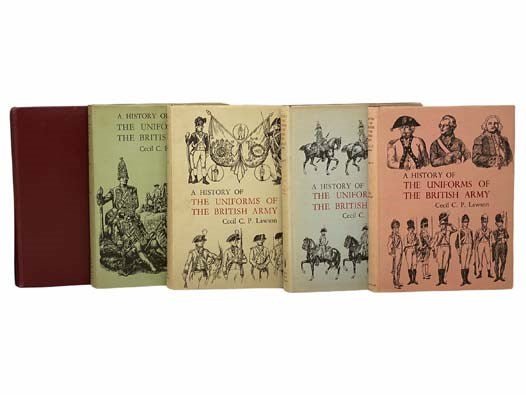 A History of the Uniforms of the British Army: From the Beginning to 1760, in Five Volumes