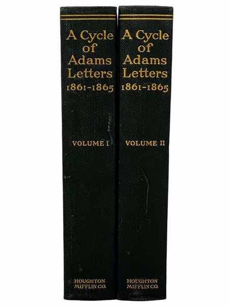 A Cycle of Adams Letters, 1861-1865, in Two Volumes