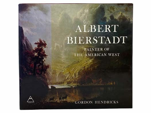 Albert Bierstadt: Painter of the American West