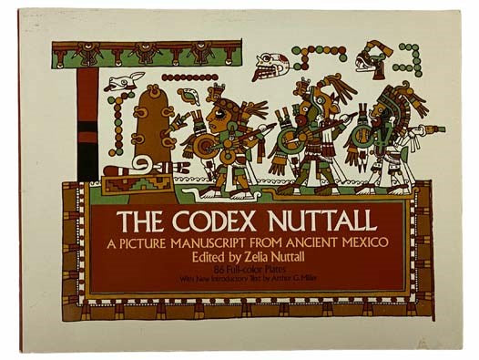 The Codex Nuttall: A Picture Manuscript from Ancient Mexico