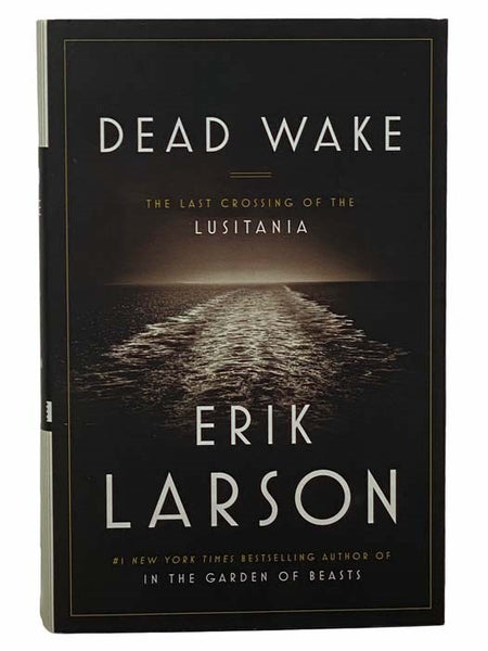 Dead Wake: The Last Crossing of the Lusitania