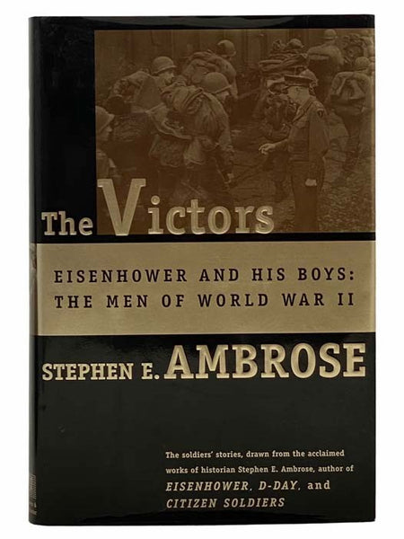The Victors: Eisenhower and His Boys -- The Men of World War II