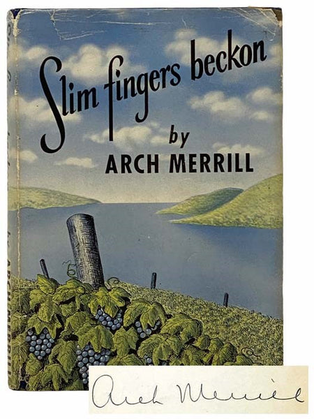 Slim Fingers Beckon: An Enlarged and Revised Edition of the Lakes Country, and Including Skaneateles, Owasco & Cayuga Lakes, Not Covered in Previous Book -- Some of the Material Appeared in the Rochester NY Democrat and Chronicle in Serial Form