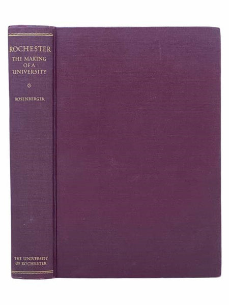 Rochester: The Making of a University