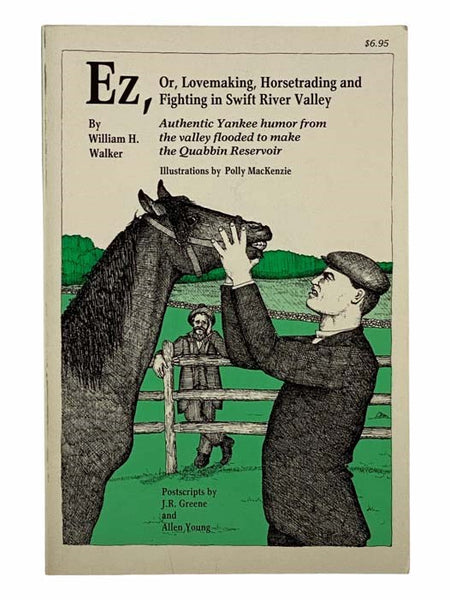 Ez; or, Lovingmaking, Horsetrading and Fighting in Swift River Valley