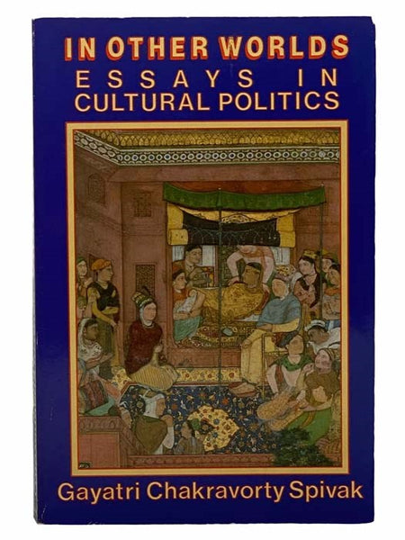 In Other Worlds: Essays in Cultural Politics