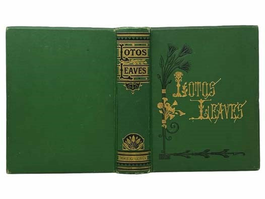 Lotos Leaves: Original Stories, Essays, and Poems