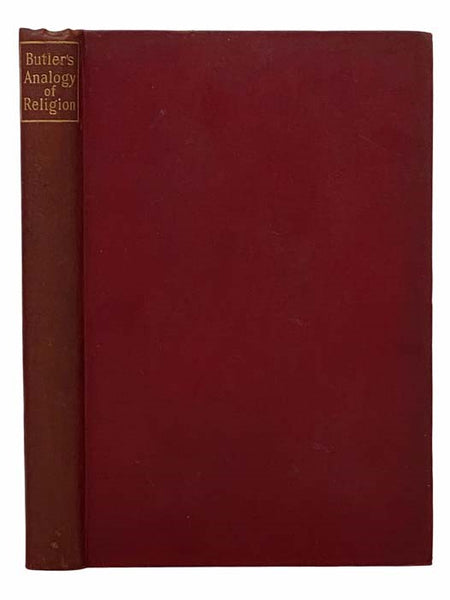 The Analogy of Religion Natural and Revealed to the Constitution and the Course of Nature (Morley's Universal Library, No. 10)