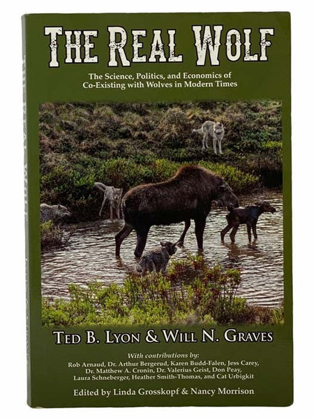 The Real Wolf: The Science, Politics, and Economics of Co-Existing with Wolves in Modern Times