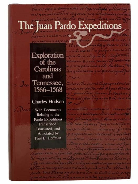 The Juan Pardo Expeditions: Exploration of the Carolinas and Tennessee, 1566-1568