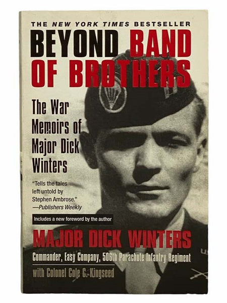 Beyond Band of Brothers: The War Memoirs of Major Dick Winters