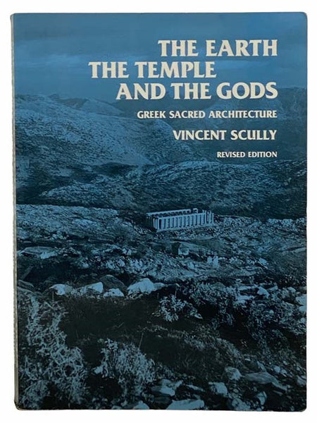 The Earth Temple and the Gods: Greek Sacred Architecture