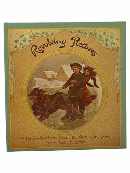 Revolving Pictures: A Reproduction from an Antique Book