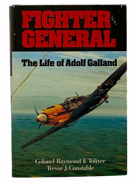 Fighter General: The Life of Adolf Galland